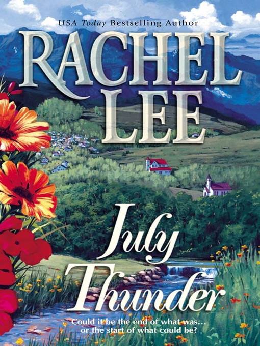 Title details for July Thunder by Rachel Lee - Available